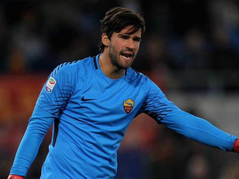 Real Madrid links 'massage the ego' of Roma goalkeeper Alisson