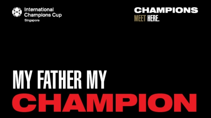 2018 International Champions Cup in Singapore running attractive discounts on tickets as part of Father's Day Special